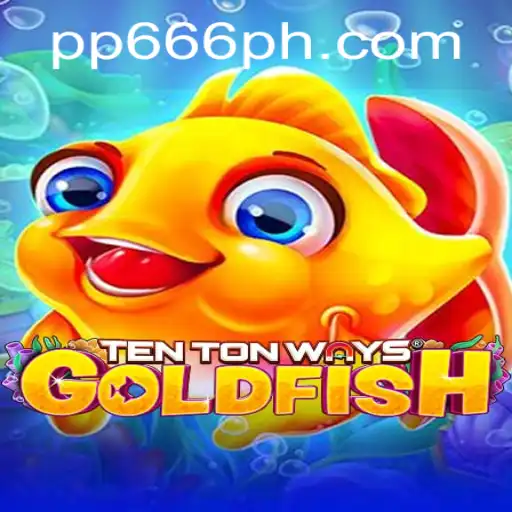 Explore the Thrilling World of TenTonWaysGoldfish